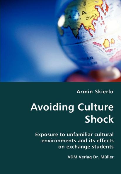 Avoiding Culture Shock- Exposure to unfamiliar cultural environments and its effects on exchange students