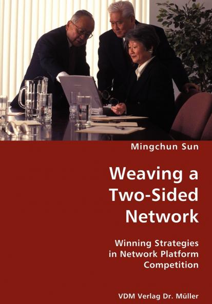 Weaving a Two-Sided Network- Winning Strategies in Network Platform Competition