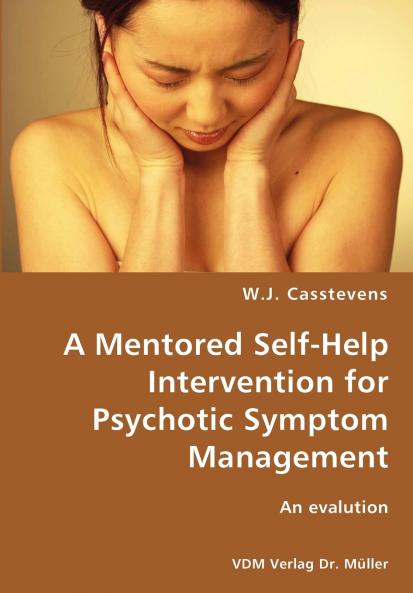 A Mentored Self-Help Intervention for Psychotic Symptom Management