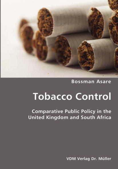 Tobacco Control- Comparative Public Policy in the United Kingdom and South Africa