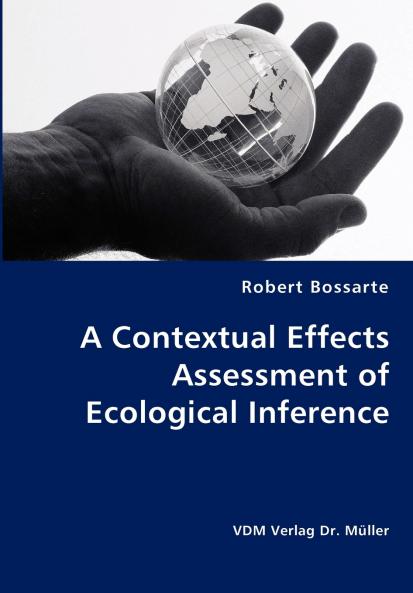 A Contextual Effects Assessment of Ecological Inference