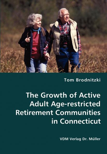 The Growth of Active Adult Age-restricted Retirement Communities in Connecticut