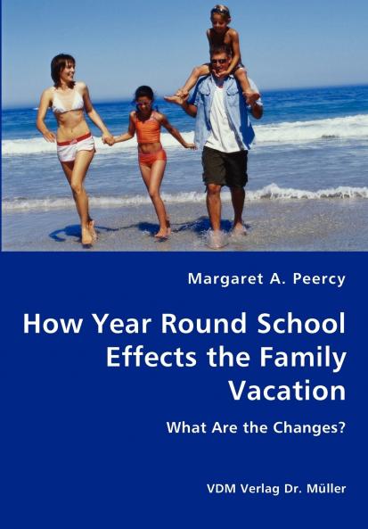 How Year Round School Effects the Family Vacation