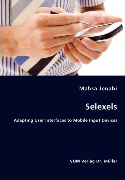 Selexels- Adapting User Interfaces to Mobile Input Devices