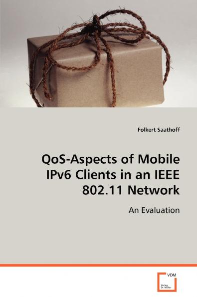 QoS-Aspects of Mobile IPv6 Clients in an IEEE 802.11 Network