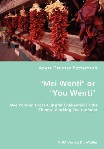 Mei Wenti or You Wenti- Overcoming Cross-Cultural Challenges in the Chinese Working Environment