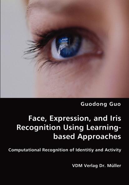 Face Expression and Iris Recognition Using Learning-based Approaches