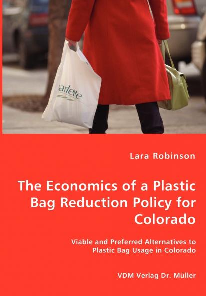 The Economics of a Plastic Bag Reduction Policy for Colorado