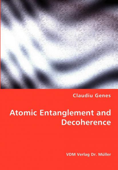 Atomic Entanglement and Decoherence