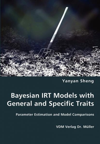 Bayesian IRT Models with General and Specific Traits