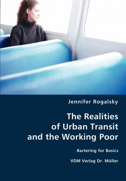 The Realities of Urban Transit and the Working Poor