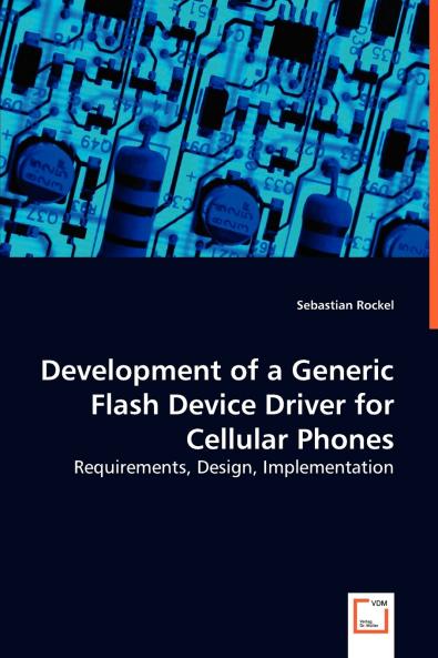 Development of a Generic Flash Device Driver for Cellular Phones - Requirements Design Implementation