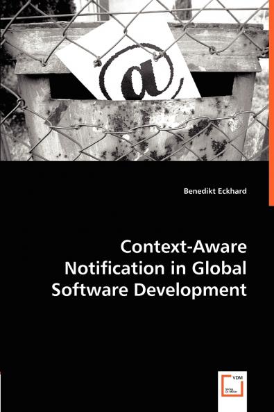 Context-Aware Notification in Global Software Development