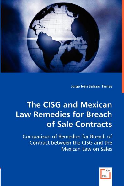 The CISG and Mexican Law Remedies for Breach of Sale Contracts