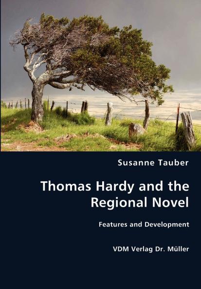 Thomas Hardy and the Regional Novel