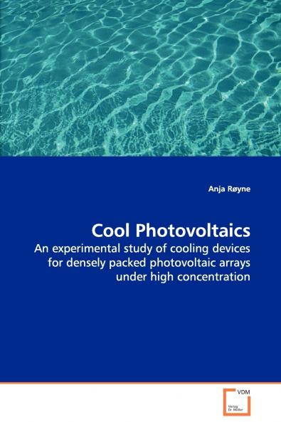 Cool Photovoltaics - An experimental study of cooling devices for densely packed photovoltaic arrays under high concentration