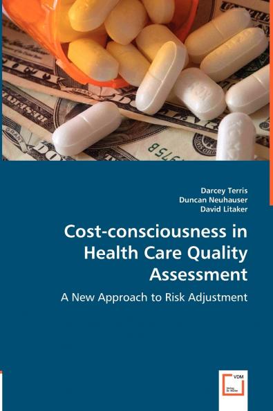 Cost-consciousness in Health Care Quality Assessment