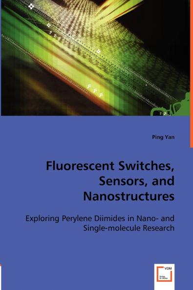 Fluorescent Switches Sensors and Nanostructures