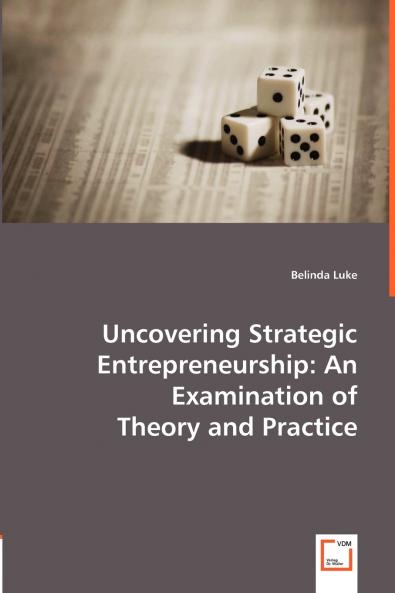 Uncovering Strategic Entrepreneurship