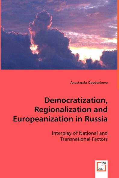 Democratization Regionalization and Europeanization in Russia