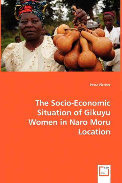 The Socio-Economic Situation of Gikuyu Women in Naro Moru Location