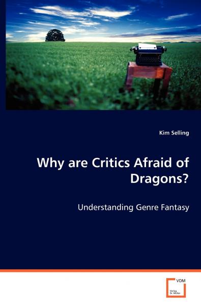 Why are Critics Afraid of Dragons?