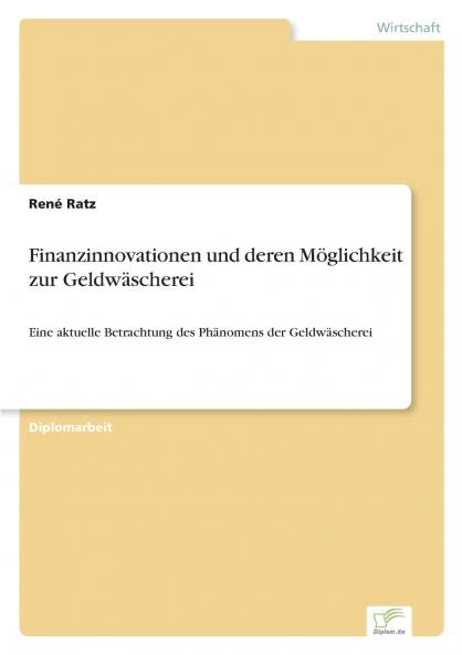 Finanzinnovationen und deren Möglichkeit zur Geldwäscherei