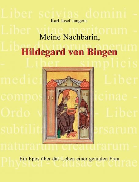 Meine Nachbarin Hildegard von Bingen