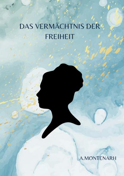Das Vermächtnis der Freiheit