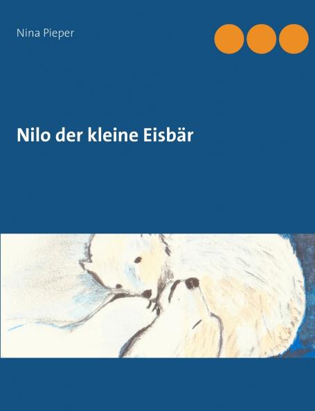 Nilo der kleine Eisbär