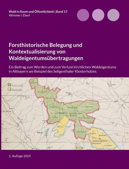 Forsthistorische Belegung und Kontextualisierung von Waldeigentumsübertragungen
