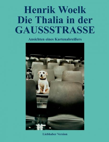 Die Thalia in der GAUSSSTRASSE