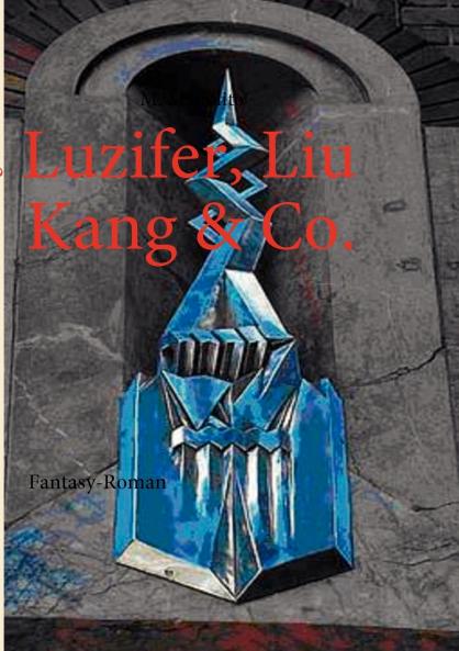 Luzifer Liu Kang & Co.