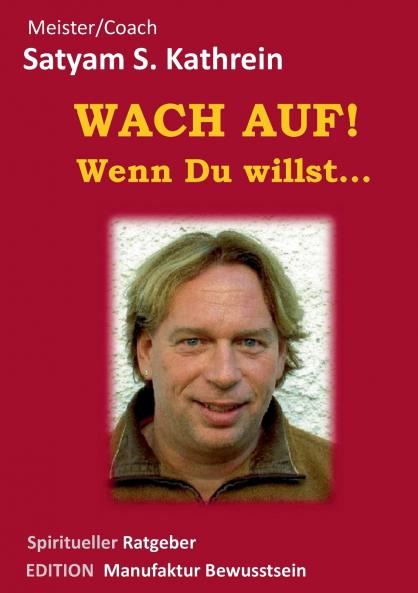 Wach auf! Wenn du willst...