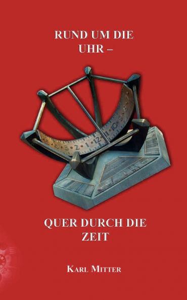 Rund um die Uhr -Quer durch die Zeit