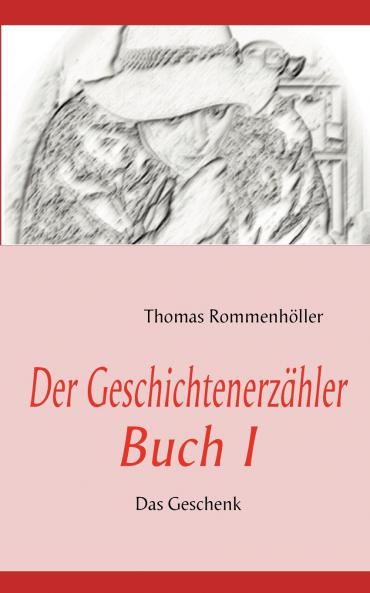 Der Geschichtenerzähler Buch I