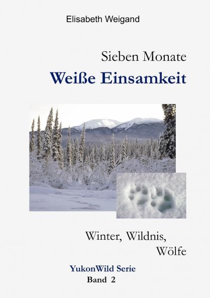 Sieben Monate Weiße Einsamkeit