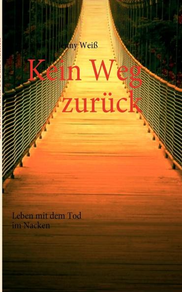 Kein Weg zurück