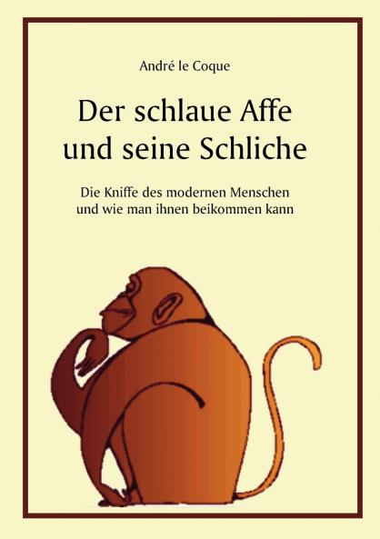 Der schlaue Affe und seine Schliche