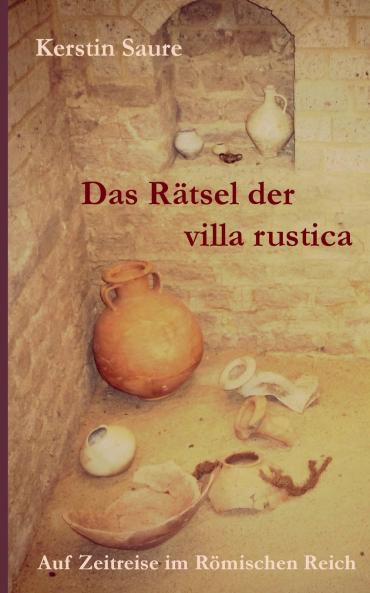 Das Rätsel der villa rustica
