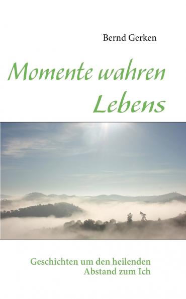 Momente wahren Lebens