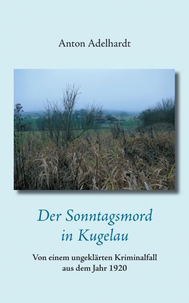 Der Sonntagsmord in Kugelau