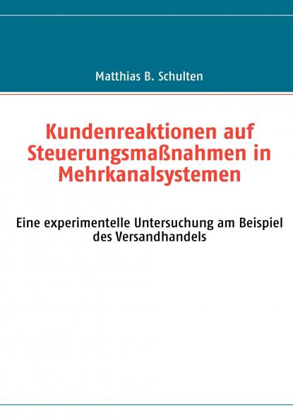 Kundenreaktionen auf Steuerungsmaßnahmen in Mehrkanalsystemen