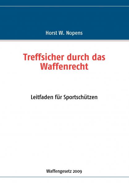 Treffsicher durch das Waffenrecht
