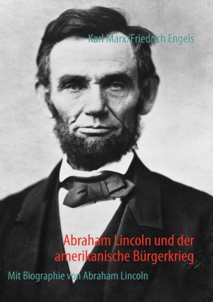 Abraham Lincoln und der amerikanische Bürgerkrieg