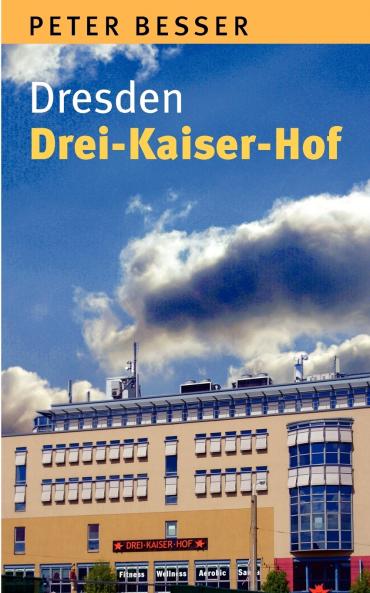 Dresden - Drei-Kaiser-Hof