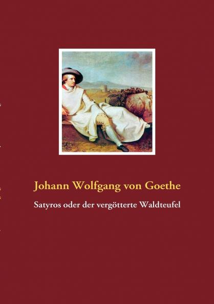Satyros oder der vergötterte Waldteufel