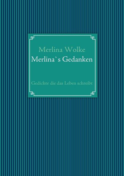Merlina`s Gedanken