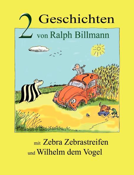 Zwei Geschichten mit Zebra Zebrastreifen und Wilhelm dem Vogel