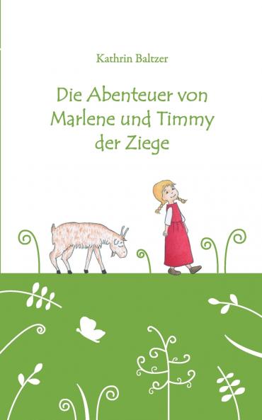 Die Abenteuer von Marlene und Timmy der Ziege